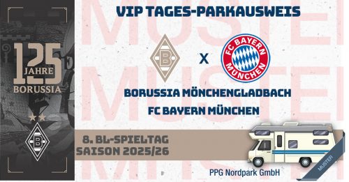 VIP Tages-ParkausweisBorussia Mönchengladbach - FC Bayern München(P4) / Wohnmobile