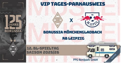 VIP Tages-ParkausweisBorussia Mönchengladbach - RB Leipzig(P4) / Wohnmobile