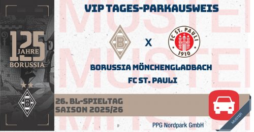 VIP Tages-Parkausweis|Borussia Mönchengladbach - |FC St. Pauli|(Parkplatz Messe)