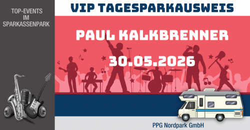 VIP Tages-Parkausweis|Paul Kalkbrenner|30.05.2026|P4|Wohnmobile