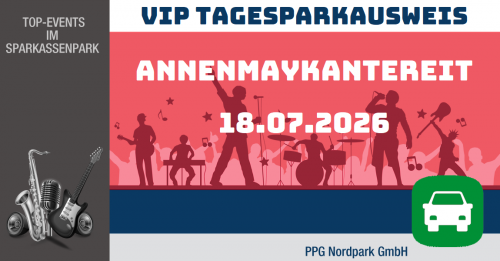 VIP Tages-Parkausweis|AnnenMayKantereit|18.07.2026|P4|PKW
