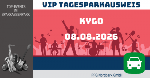 VIP Tages-Parkausweis|KYGO|08.08.2026|P4|PKW
