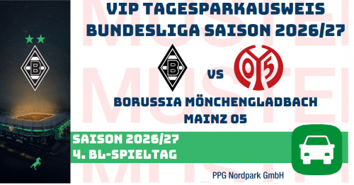 VIP TAGES-PARKAUSWEIS|Borussia Mönchengladbach - |1. FSV Mainz 05|(P2/P3)