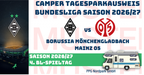 VIP TAGES-PARKAUSWEIS|Borussia Mönchengladbach - |1. FSV Mainz 05|(P4) / Wohnmobile