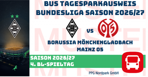 VIP TAGES-PARKAUSWEIS|Borussia Mönchengladbach - |1. FSV Mainz 05|(P4) / Busse