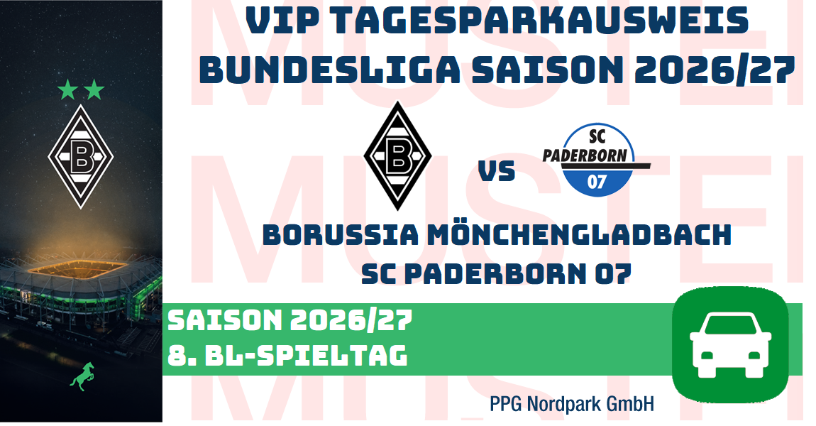 VIP TAGES-PARKAUSWEIS|Borussia Mönchengladbach - |SC Paderborn 07|(Parkplatz Messe)