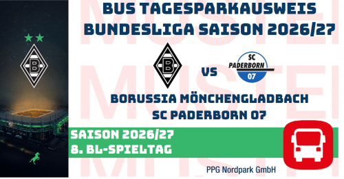 VIP TAGES-PARKAUSWEIS|Borussia Mönchengladbach - |SC Paderborn 07|(P4) / Busse