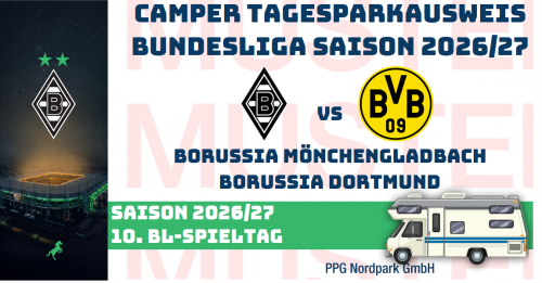 VIP TAGES-PARKAUSWEIS|Borussia Mönchengladbach - |Borussia Dortmund|(P4) / Wohnmobile