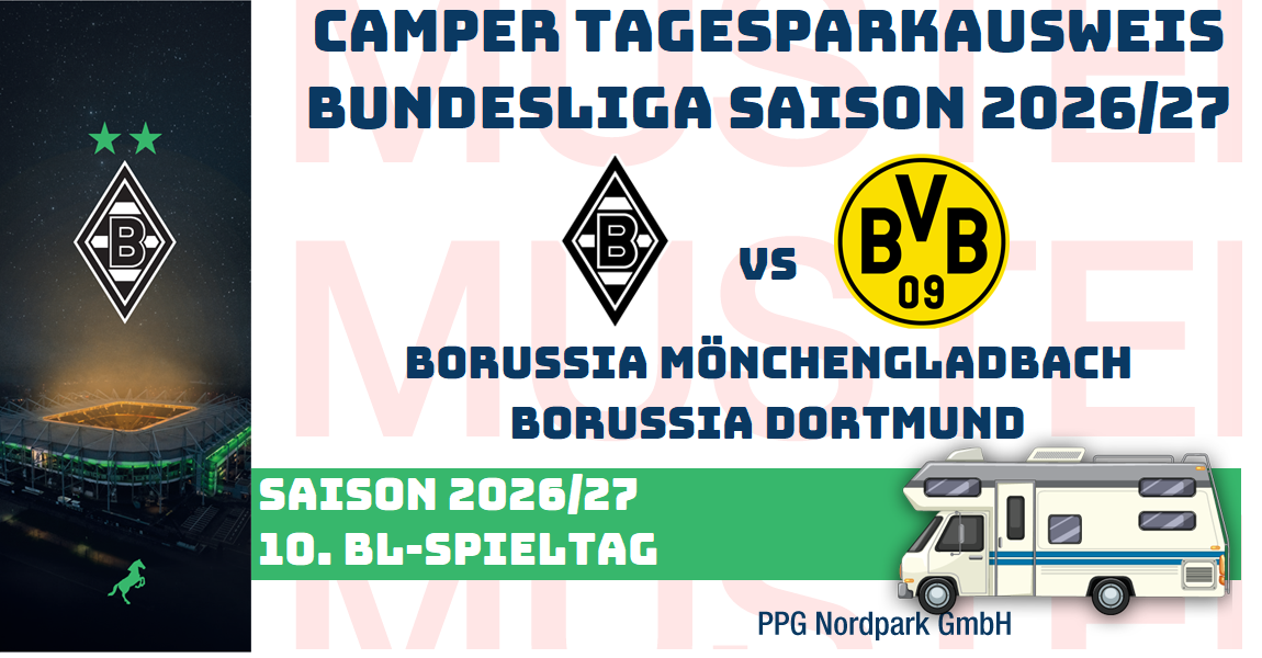 VIP TAGES-PARKAUSWEIS|Borussia Mönchengladbach - |Borussia Dortmund|(P4) / Wohnmobile