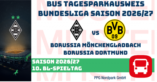 VIP TAGES-PARKAUSWEIS|Borussia Mönchengladbach - |Borussia Dortmund|(P4) / Busse