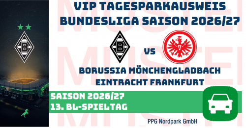 VIP TAGES-PARKAUSWEIS|Borussia Mönchengladbach - |Eintracht Frankfurt|(P2/P3)