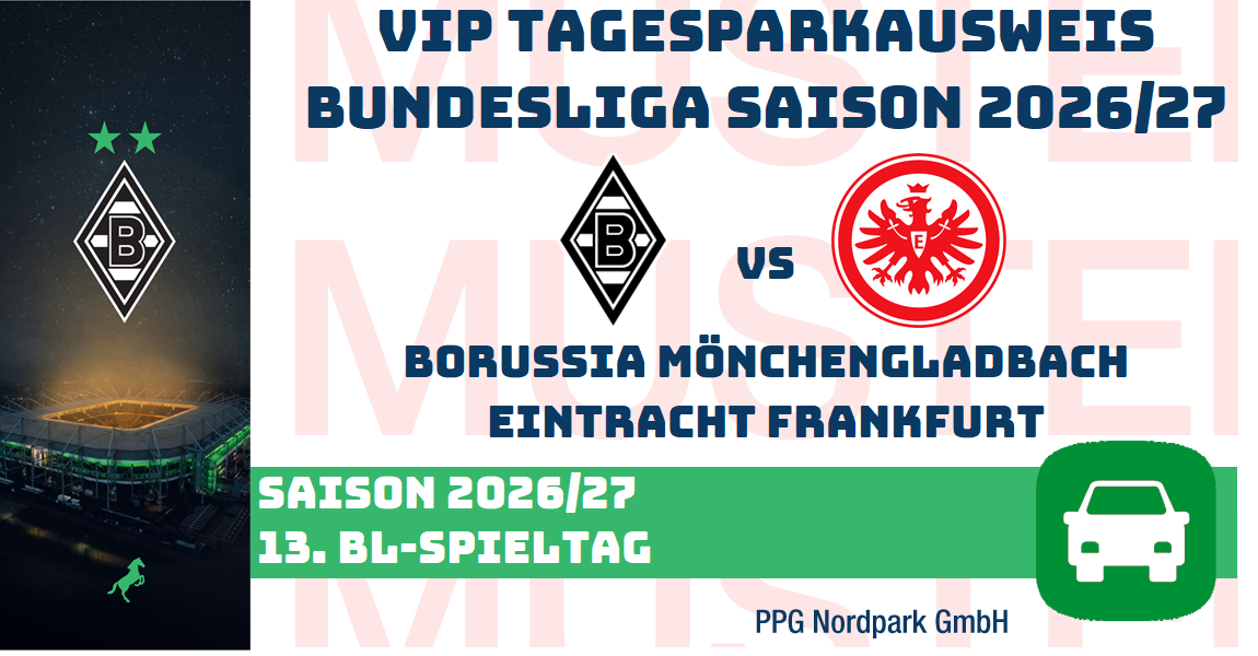 VIP TAGES-PARKAUSWEIS|Borussia Mönchengladbach - |Eintracht Frankfurt|(P2/P3)