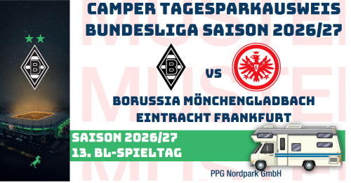VIP TAGES-PARKAUSWEIS|Borussia Mönchengladbach - |Eintracht Frankfurt|(P4) / Wohnmobile
