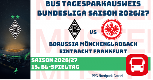 VIP TAGES-PARKAUSWEIS|Borussia Mönchengladbach - |Eintracht Frankfurt|(P4) / Busse